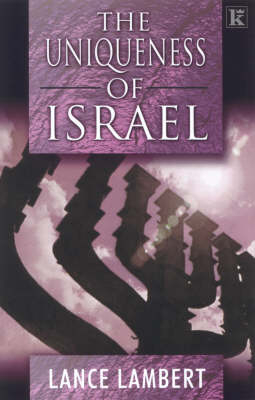 Uniqueness of Israel - Lance Lambert