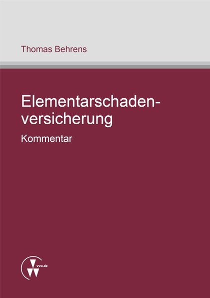 Elementarschadenversicherung - Kommentar - Thomas Behrens