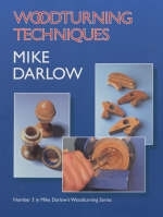 Woodturning Techniques - Mike Darlow
