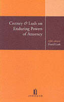 Enduring Powers of Attorney - S.M. Cretney, Denzil Lush