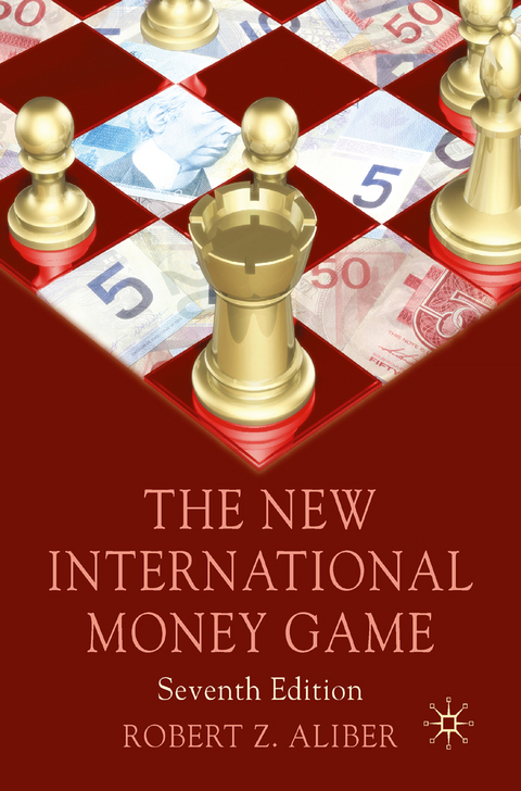 The New International Money Game - Robert Z. Aliber