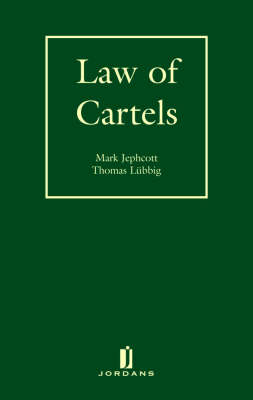 Law of Cartels - Mark Jephcott, Thomas Lubbig