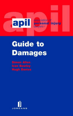 APIL Guide to Damages - S. Allen,  etc., Ivan Bowley, Hugh Davies