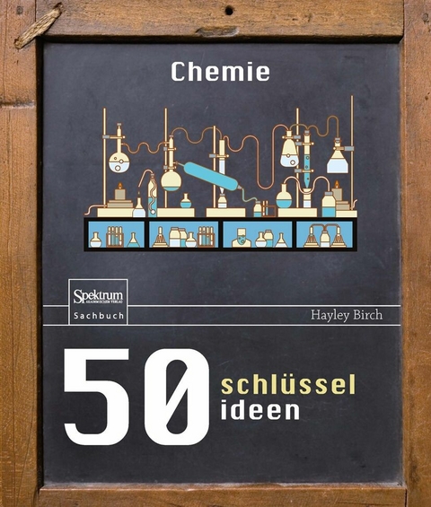 50 Schlüsselideen Chemie -  Hayley Birch