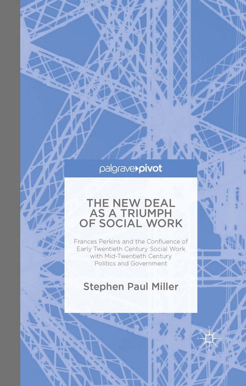 New Deal as a Triumph of Social Work -  S. Miller
