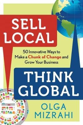 Sell Local Think Global - Olga Mizrahi