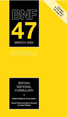 British National Formulary (BNF) 47 - 