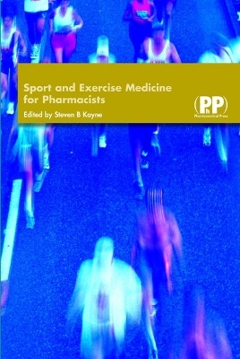 Sport and Exercise Medicine for Pharmacists - 