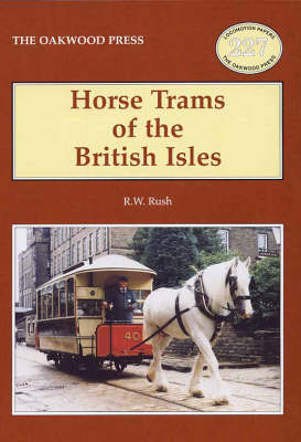 Horse Trams of the British Isles - R.W. Rush