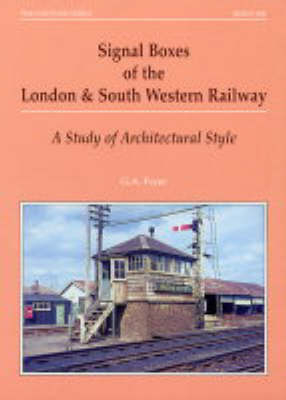 Signal Boxes of the London and South Western Railway - G.A. Pryer