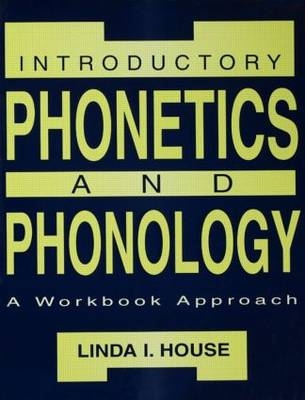 Introductory Phonetics and Phonology - Linda I. House