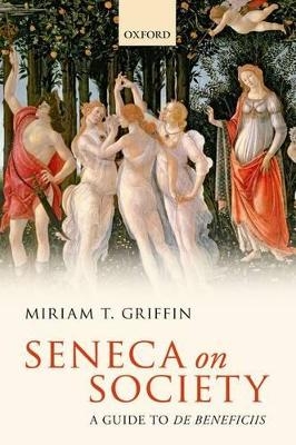 Seneca on Society - Miriam T. Griffin