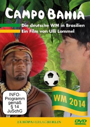 Campo Bahia - Die deutsche WM in Brasilien - 