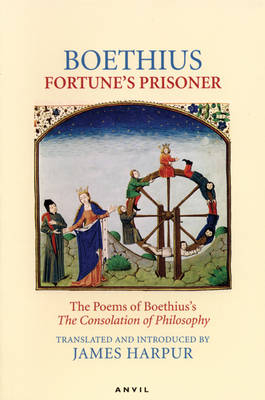 Fortune's Prisoner - Anicius Manlius Severinus Boethius