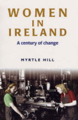 Women in Ireland 1900-2000 - Myrtle Hill