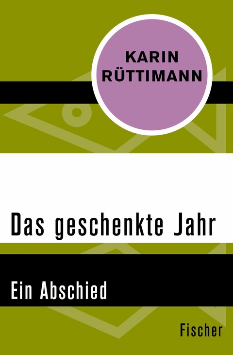 Das geschenkte Jahr -  Karin Rüttimann