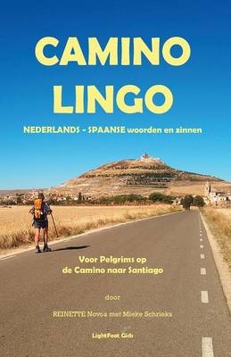 Camino Lingo - Nederlands - Spaanse Woorden En Zinnen - Reinette Novoa, Mieke Schrieks