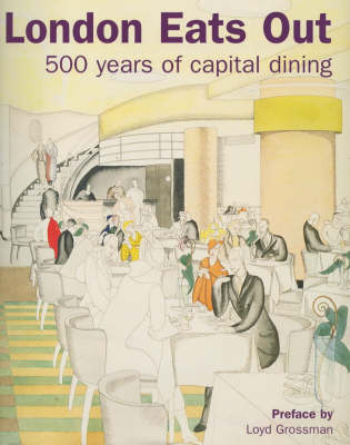 London Eats Out, 1500-2000 - Hazel Forsyth, Edwina Ehrman, Rory O'Connell, Jacqui Pearce, Lucy Peltz