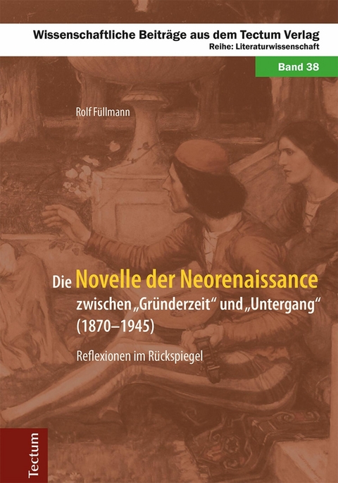Die Novelle der Neorenaissance zwischen 'Gründerzeit' und 'Untergang' (1870-1945) -  Rolf Füllmann