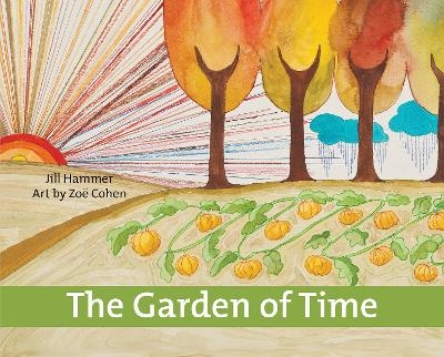 Garden of Time - Jill Hammer
