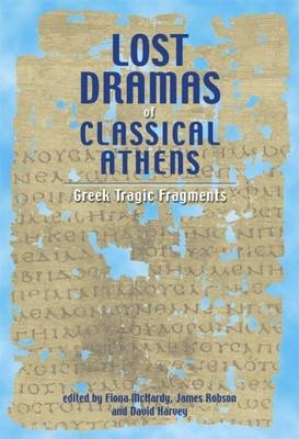 Lost Dramas of Classical Athens - 