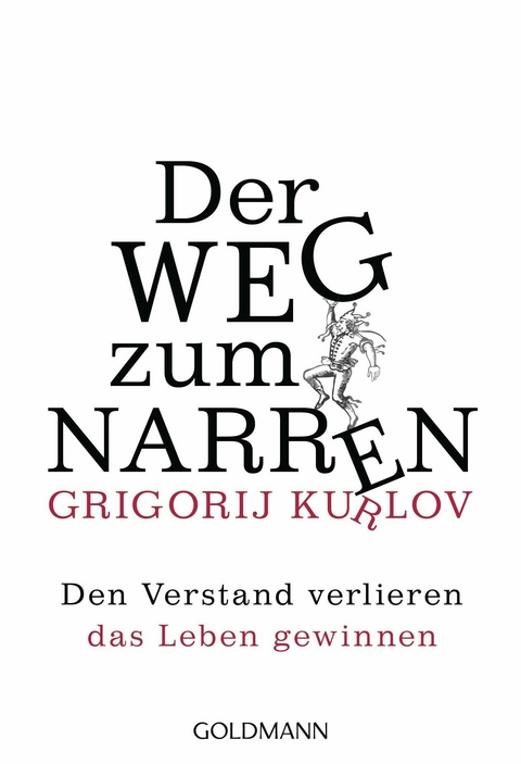 Der Weg zum Narren -  Grigorij Kurlov