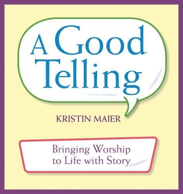 A Good Telling - Kristin Maier
