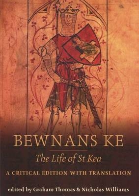 Bewnans Ke / The Life of St Kea - Graham Thomas, Dr. Nicholas Williams