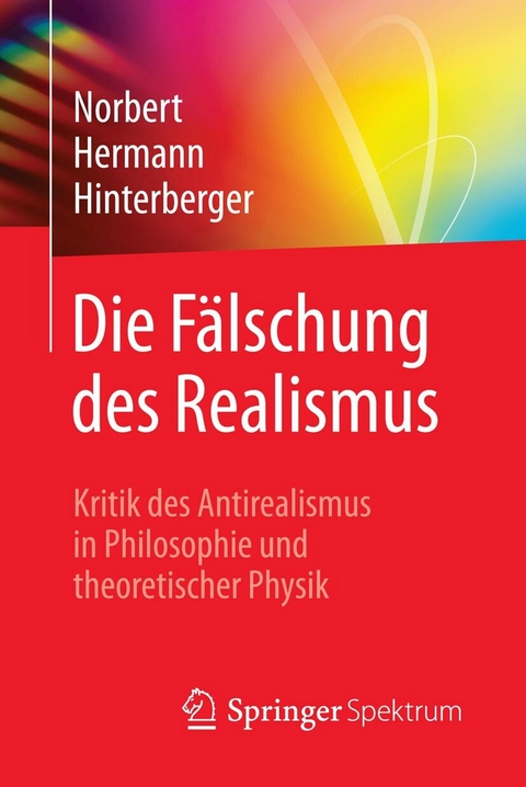 Die Fälschung des Realismus - Norbert Hermann Hinterberger