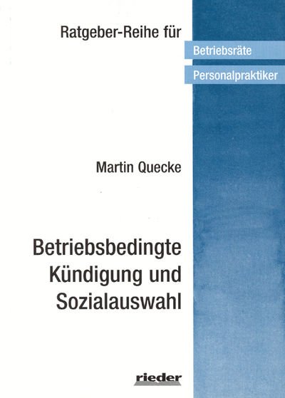 Betriebsbedingte Kündigung und Sozialauswahl - Martin Quecke