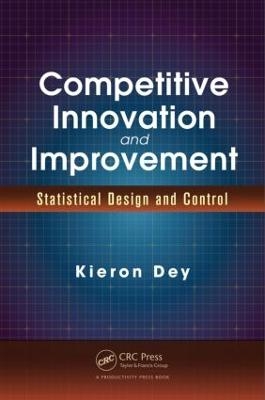 Competitive Innovation and Improvement - Kieron Dey