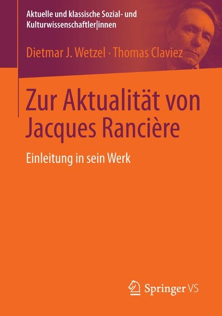 Zur Aktualität von Jacques Rancière - Dietmar J. Wetzel, Thomas Claviez