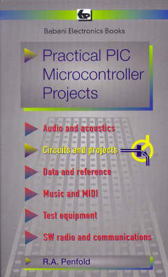 Practical PIC Microcontroller Projects - R. A. Penfold