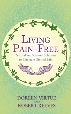 Living Pain-Free - Doreen Virtue, Robert Reeves