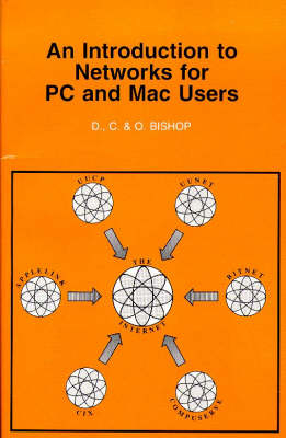 An Introduction to Networks for PC and MAC Users - D. Bishop, C. Bishop, O.N. Bishop