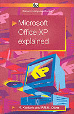 Microsoft Office XP Explained - Noel Kantaris, Phil Oliver