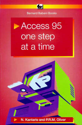 Access 95 One Step at a Time - Noel Kantaris, Phil Oliver