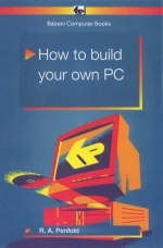 How to Build Your Own PC - R. A. Penfold