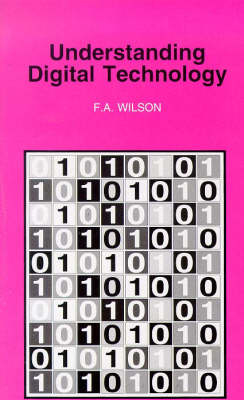 Understanding Digital Technology - F.A. Wilson