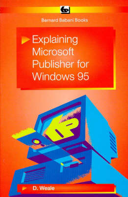 Explaining Microsoft Publisher for Windows 95 - D. Weale