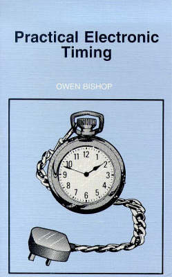 Practical Electronic Timing - O.N. Bishop
