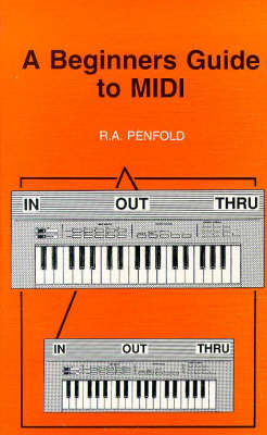 A Beginner's Guide to MIDI - R. A. Penfold