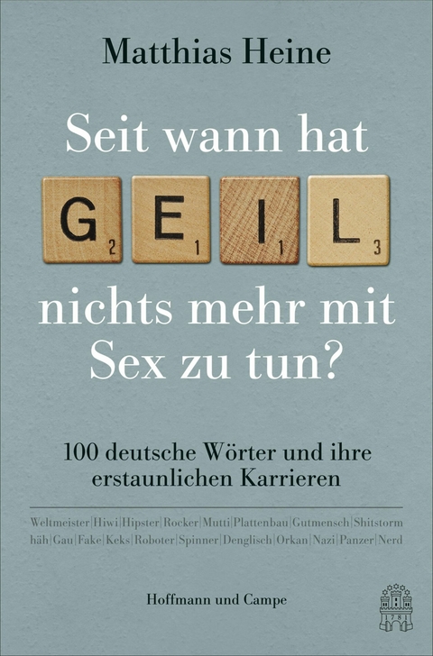 Seit wann hat "geil" nichts mehr mit Sex zu tun? - Matthias Heine