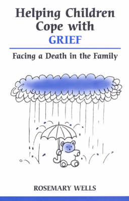 Helping Children Cope with Grief - Rosemary Wells