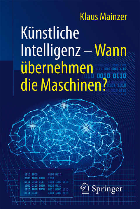 Künstliche Intelligenz – Wann übernehmen die Maschinen? - Klaus Mainzer