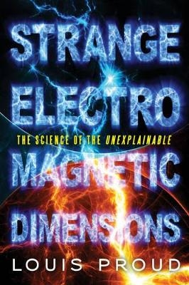 Strange Electromagnetic Dimensions - Louis Proud