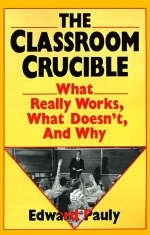 The Classroom Crucible - Edward Pauly