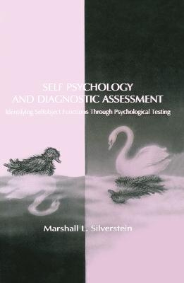 Self Psychology and Diagnostic Assessment - Marshall L. Silverstein