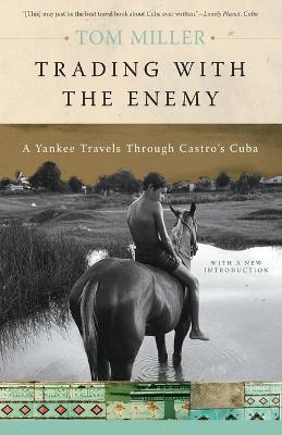 Trading with the Enemy - Tom Miller