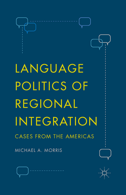 Language Politics of Regional Integration - Michael A. Morris